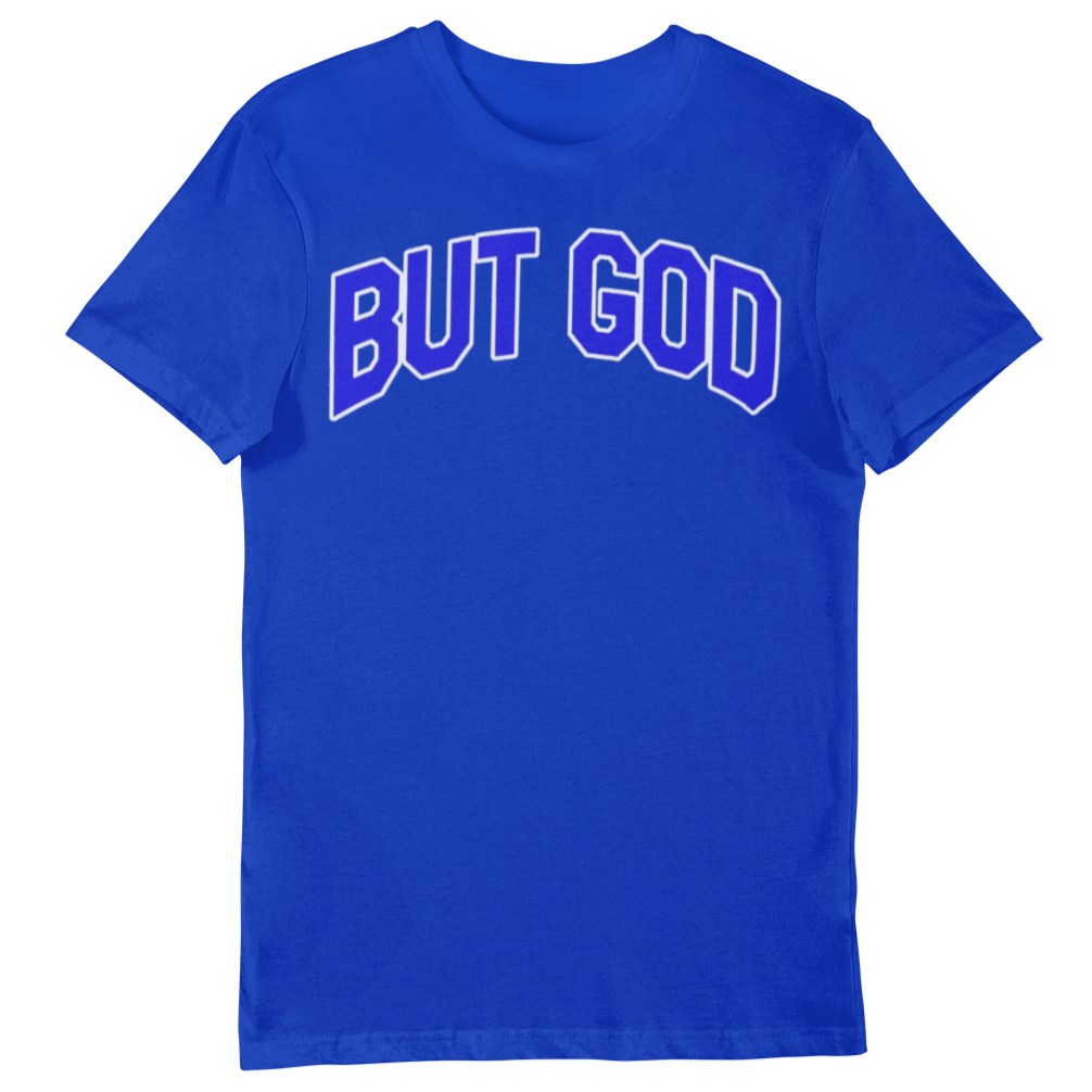 BUT GOD TEE
