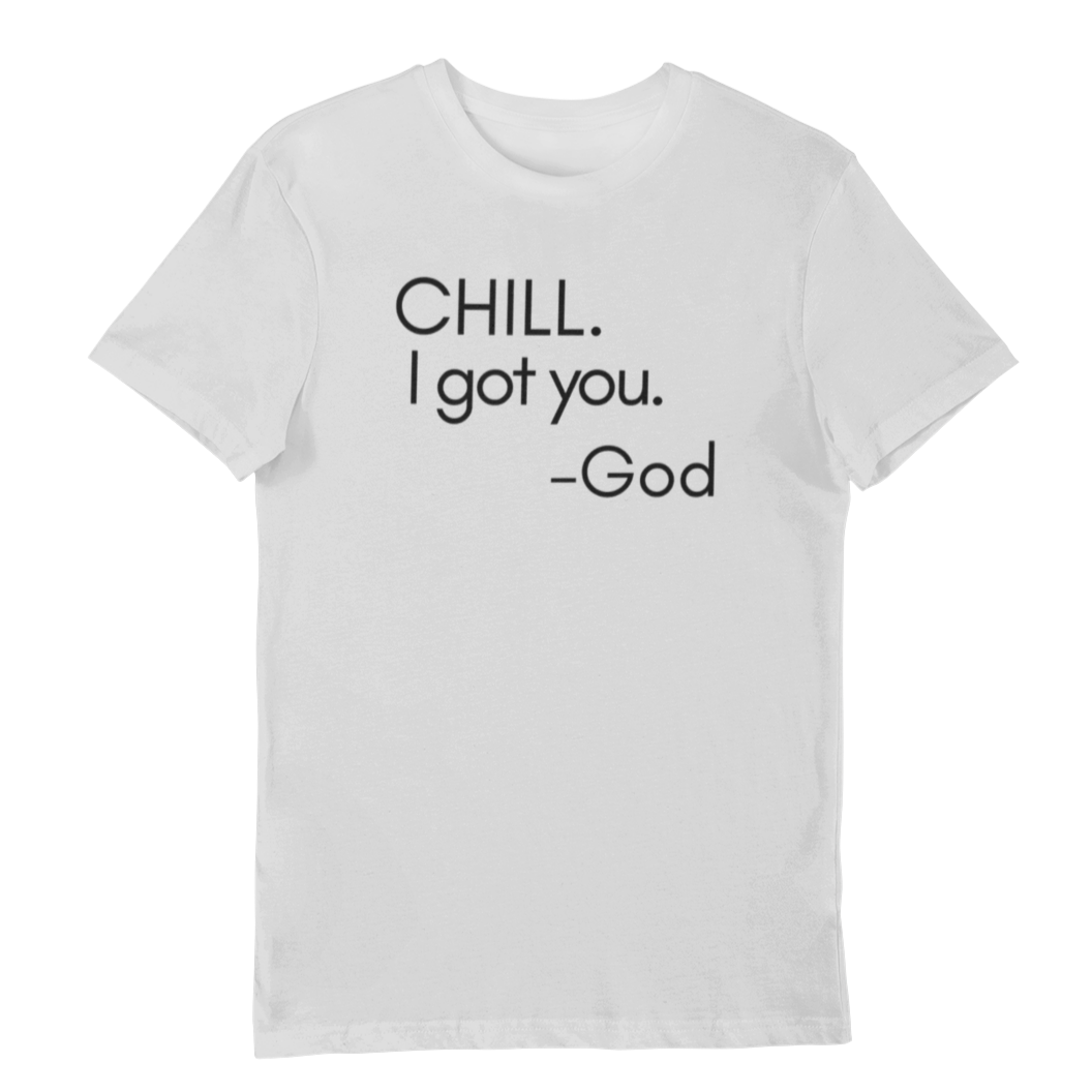 CHILL. I GOT YOU. TEE