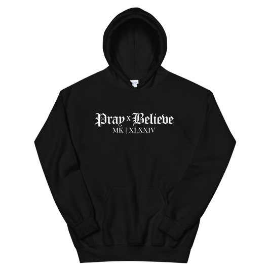 PRAY X BELIEVE HOODIE